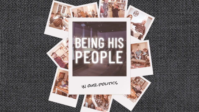Being His People... In Our Politics
