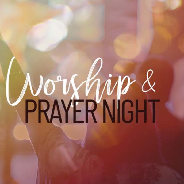 Worship & Prayer Night