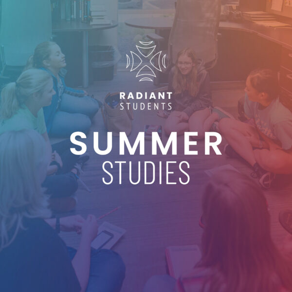 Radiant Students: Summer Studies