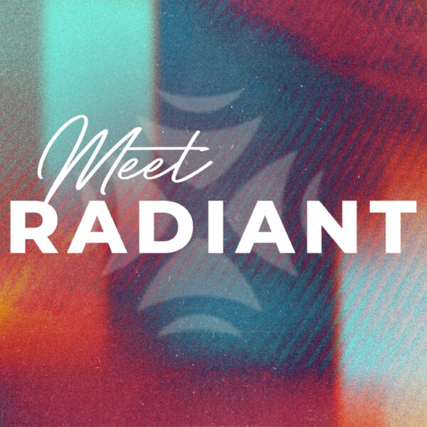 Meet Radiant