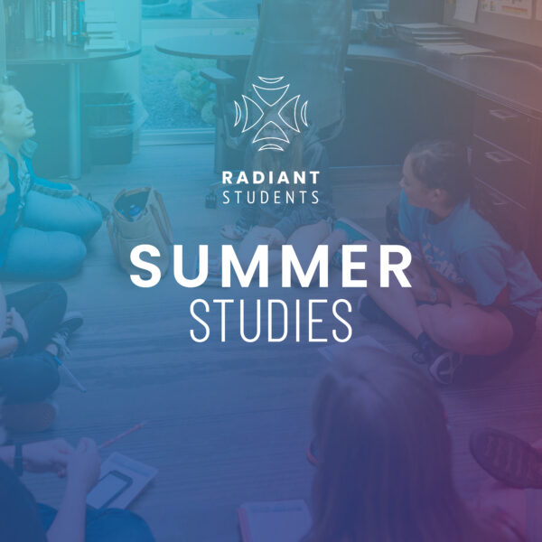 Radiant Students: Summer Studies