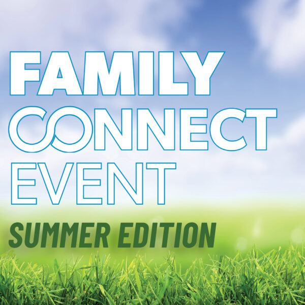 Family Connect: Summer Edition
